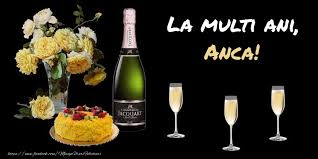 Pentru ca aduci mereu fericire celor din jur, iti uram o zi plina de bucurii si de surpize care sa te tina tot anul. Felicitare Cu Sampanie Flori Si Tort La Multi Ani Anca Felicitari De Zi De Nastere Cu Numele Anca Felicitaricunume Com