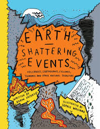Earth Shattering Events The Science Behind Natural Disasters Kids Book Club Children S Book Illustration Funny Books For Kids