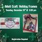 Adult Craft Night: Holiday Frames event in Manchester, NY
