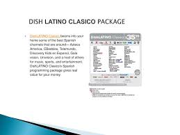 One may also ask, what channel is spanish music on dish? Ppt Best Dishlatino Channel Packages Program Powerpoint Presentation Id 7114523