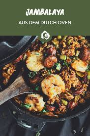 Jambalaya Mit Huhnchen Shrimps Und Chorizo Aus Dem Dutch Oven Rezept Jambalaya Einfache Gerichte Huhn Rezepte Gesund