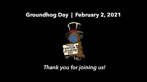 Groundhog day is going virtual, with the event hosted online after sunrise today, tuesday, february 2, 2021, from 6.30am to 8am (eastern). 0ep Cwn4ujwf M