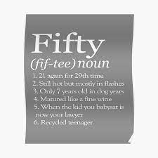 All the moments i spend with you is the most precious to me. Funny Fifty Definition Great 50th Birthday Gift For Men Women Poster By Lgamble12345 Redbubble