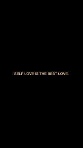 Wallpaper Self Love Is The Best Love Best Love Self Love Black Aesthetic