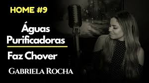 Mais álbuns e músicas de gabriela rocha. Gabriela Rocha Aguas Purificadoras Faz Chover Ft Lukas Agustinho Home 9 Youtube