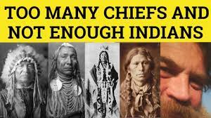 Usually uttered by yuppies or their parents, quite confident that no one in their circle will end up a mere indian. Too Many Chiefs And Not Enough Indians Meaning And Examples English Idioms Youtube