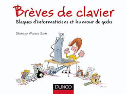On dénombre plusieurs grands sites d'information tel que le. Amazon Com Breves De Clavier Blagues D Informaticiens Et Humour De Geeks Hors Collection French Edition Ebook Cointe Francois Kindle Store