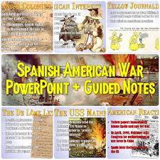 Spanish American War Powerpoint Guided Notes American War Guided Notes Teaching American History