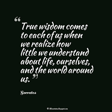 Wisdom Quotes And Sayings Wise Old Sayings Wisdom Quotes Wise Words Quotes Wise Quotes