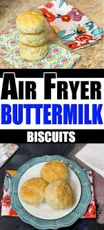 Biscuits In The Air Fryer How To Make Easy Buttermilk Air Fryer Biscuits By Pink Recipe Buttermilk Biscuits Homemade Biscuits Homemade Buttermilk