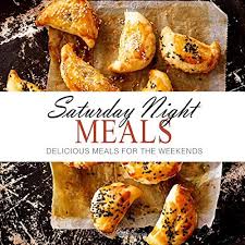 Friday night dinner is ten. Saturday Night Meals Delicious Meals For The Weekend Press Booksumo 9781537133690 Amazon Com Books