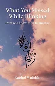 Beli english book online berkualitas dengan harga murah terbaru 2021 di tokopedia! What You Missed While Blinking From One Know It All To Another Kindle Edition By Wolchin Rachel Wolchin Rachel Health Fitness Dieting Kindle Ebooks Amazon Com