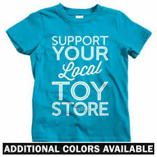 Details About Support Your Local Toy Store Kids T Shirt Baby Toddler Youth Tee Vinyl Art