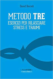 Metodo Tre Esercizi Per Rilasciare Stress E Traumi Pdf Download Ebook Gratis Libro Stress Esercizi Rimedi Per La Salute
