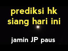 Prediksi Hk Siang Hari Ini Youtube