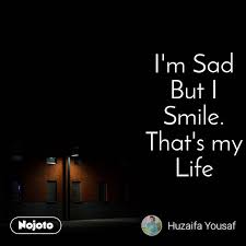 I M Sad But I Smile That S My Life Attitude Boy English Quote