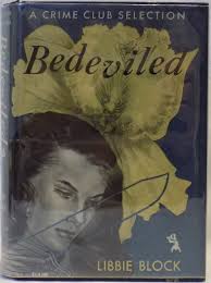 Bedeviled by Block, Libbie: Good Hard Cover (1947) First Edition. | MLC  Books