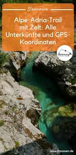 Alpe Adria Trail Mit Zelt Gps Daten Unterkunfte Packliste Reisetour Outdoor Reisen Outdoor Abenteuer
