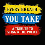 Every Breath You Take - A Tribute to Sting & The Police