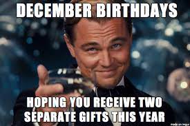 Funny Birthday Memes December Birthday Hope You Receive 2 Gift This Year Happybirthday December Meme Cheers Facebook