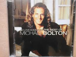 Michael Bolton To Love Somebody The Best Of 2005 Cd Discogs