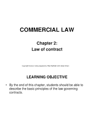 Law of contract 2.1 understand the basic principle of law of contract. Chapter 2 Law Of Contract Offer And Acceptance Consideration