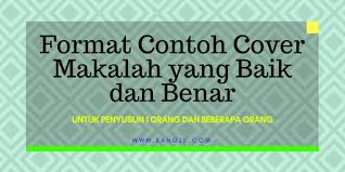 Check spelling or type a new query. Format Contoh Cover Makalah Yang Baik Dan Benar