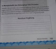 Kunci jawaban bahasa indonesia kelas 11 xi revisi berikut ini adalah kunci jawaban read more. Tolong Buat Besok Tugas Indonesia Hal 105 107 Kelas 7 Brainly Co Id