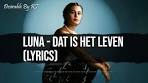 LUNA - DAT IS HET LEVEN (Lyrics/Songtekst) - YouTube