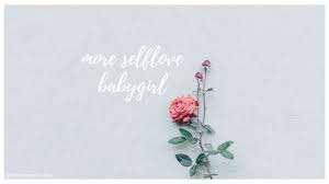Wallpaper More Selflove Babygirl Wallpaper Pc Ideas De Fondos De Pantalla Fondo De Pantalla Del Ordenador Portatil Fondos De Pantalla Amor