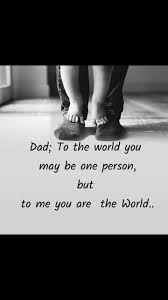 Dad To The World You May Be One Person But To Nojoto