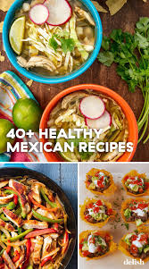 31 easy mexican recipe ideas. 40 Best Healthy Mexican Food Recipes
