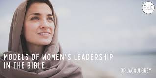 Models of Women's Leadership in the Bible