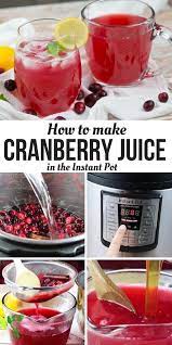 Cranberry Juice Recipe Instant Pot Drink Hot Or Iced Recipe Easy Drink Recipes Juicing Recipes Cranberry Juice