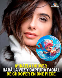 Mikaela Hoover ha sido seleccionada para ser la voz y captura facial de  Tony Chooper en el Live Action de ONE PIECE.🤩