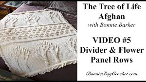 The Tree Of Life Afghan Video 5 The Divider Flowers Pattern Rows With Bonnie Barker