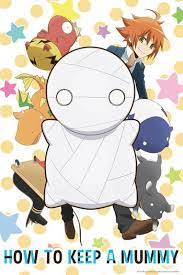Tv series age rating : Watch How To Keep A Mummy Anime Online Anime Planet