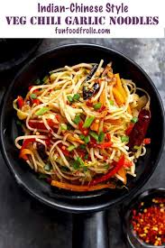 Chilli Garlic Noodles Veg Hakka Noodles Fun Food Frolic Recipe Chilli Garlic Noodles Veg Noodles Recipe Indian Food Recipes Vegetarian