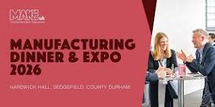 Make UK Manufacturing Dinner & Expo 2026