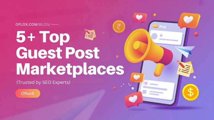 5+ Top Guest Post Marketplaces (Trusted by SEO Experts)
