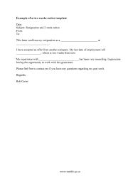 In such a scenario, two weeks notice template is a great option.thus, with a number of benefits associated with. 40 Two Weeks Notice Letters Resignation Letter Templates