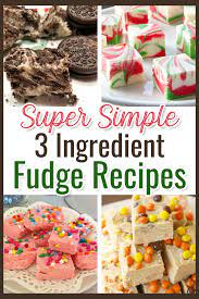 Fudge Recipes Best Easy 3 Ingredient Fudge Recipes Quick Sweet Treats For Any Holiday Party Crowd Cake Recipes Easy Homemade 3 Ingredient Fudge Recipe Fudge Recipes Easy
