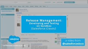 Your salesforce release management process should be designed where each role should only concern about his/her part of the process. Release Management Developing And Testing On Sandbox Salesforce Classic Salesforce Youtube