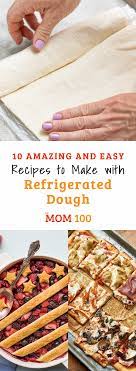 10 Amazing And Easy Recipes To Make With Refrigerated Dough Biscuit Dough Pizza Dough Puff Pastry 1 Pilsbury Recipes Pizza Recipes Dough Pillsbury Recipes