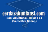 .akuntansi kelas x mata pelajaran akuntansi disusun oleh : Materi Akuntansi Dasar Kelas 10 Semester 1 Kurikulum 2013 Ilmusosial Id