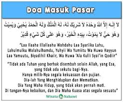 Bacaan doa masuk pasar latin. Doa Masuk Pasar Bacaan Arab Latin Dan Artinya Lengkap