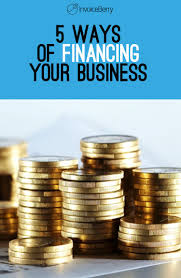 5 Ways Of Financing Your Business With Images Finance How To Get Money