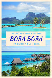 Bora Bora Postcards From Paradise The World Is A Book Tropical Places To Visit South Pacific Travel Island Travel