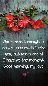 Good Morning Love Of My Life Wife Of My Heart Praying For You And All Our Kiddos May Your Da Good Morning Love Morning Love Quotes Morning Quotes For Him