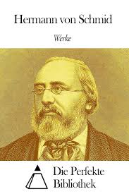 Amazon.com: Werke von Hermann von Schmid (German Edition) eBook : Schmid,  Hermann von: Kindle Store